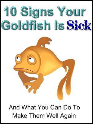 cover image of 10 Signs Your Goldfish Is Sick